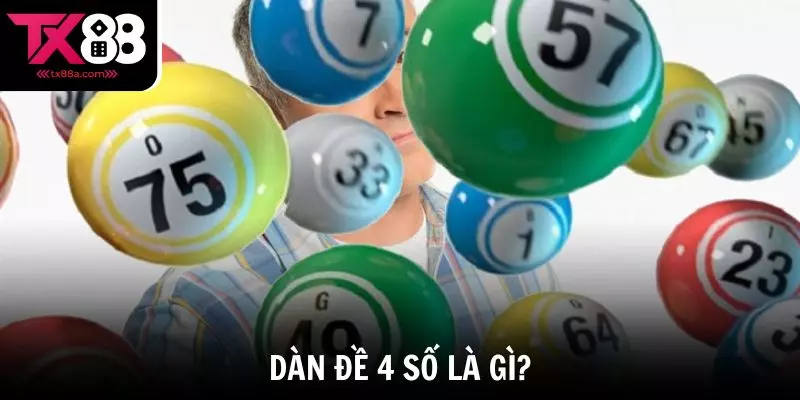 Dàn đề 4 số là gì?