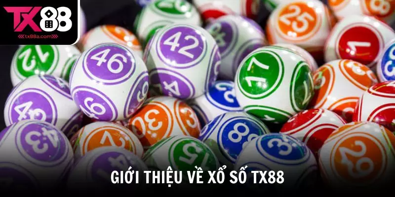 Giới thiệu thông tin về sảnh Xổ Số TX88