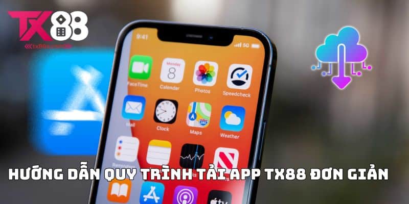 Hướng Dẫn Quy Trình Tải App TX88 Đơn Giản