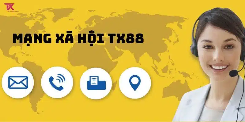 Liên hệ TX88 qua kênh mạng xã hội