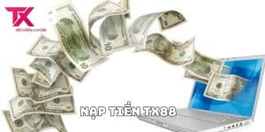 nạp tiền tx88