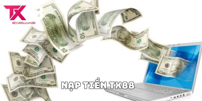 nạp tiền tx88
