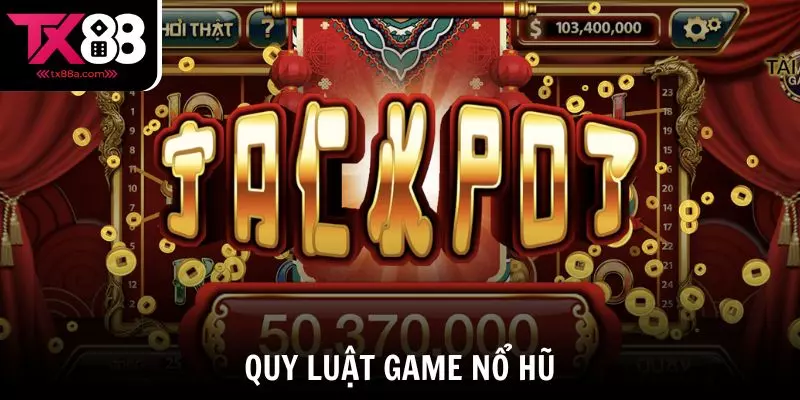 quy luật game nổ hũ
