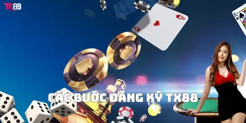 Quy trình đăng ký TX88 vô cùng đơn giản