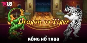 Rồng Hổ TX88 Luật Chơi, Ưu Điểm Và Bí Kíp