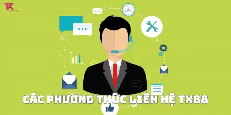 Tổng hợp các phương thức liên hệ TX88