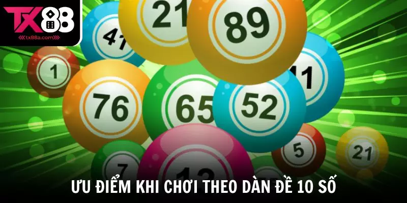Ưu điểm khi chơi theo Dàn đề 10 số