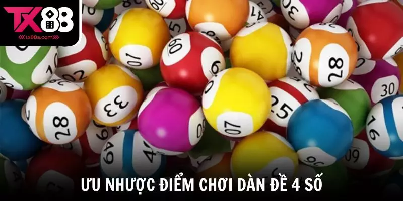 Ưu nhược điểm khi chơi Dàn đề 4 số