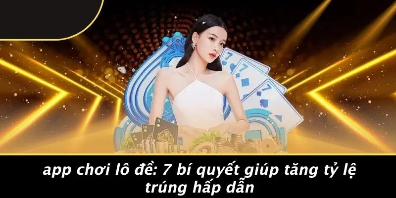 app chơi lô đề