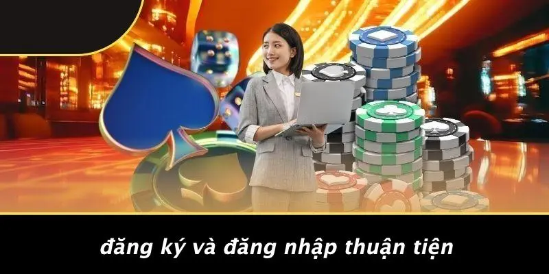 Đăng Ký Và Đăng Nhập Thuận Tiện